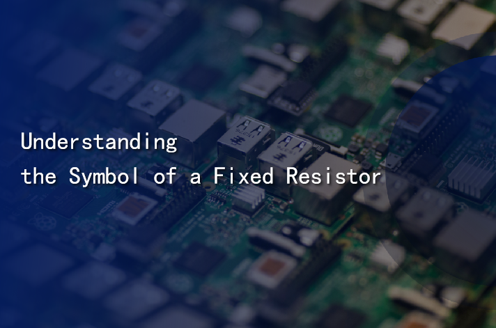 Understanding the Symbol of a Fixed Resistor