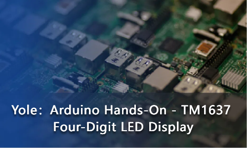 Arduino Hands-On - TM1637 Four-Digit LED Display