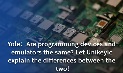 Are programming devices and emulators the same Let Unikeyic explain the differences between the two!