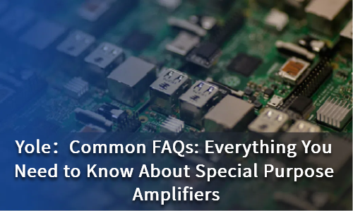 Common FAQs: Everything You Need to Know About Special Purpose Amplifiers