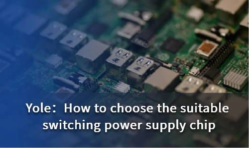 How to choose the suitable switching power supply chip