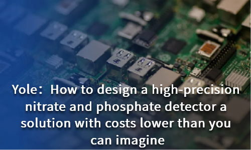 How to design a high-precision nitrate and phosphate detector a solution with costs lower than you can imagine