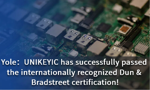 UNIKEYIC has successfully passed the internationally recognized Dun & Bradstreet certification!