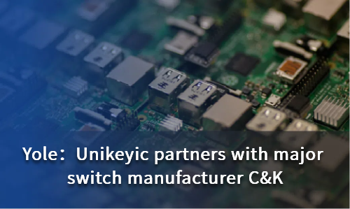 Unikeyic partners with major switch manufacturer C&K