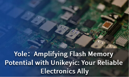Amplifying Flash Memory Potential with Unikeyic: Your Reliable Electronics Ally