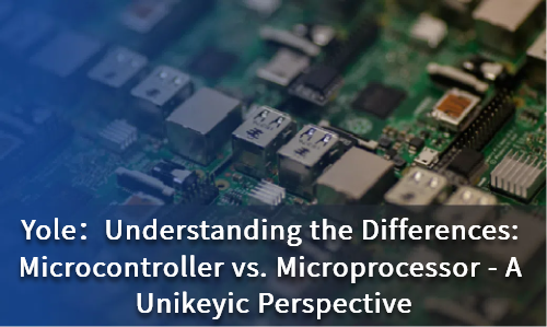 Understanding the Differences: Microcontroller vs. Microprocessor - A Unikeyic Perspective