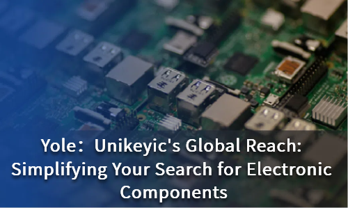 Unikeyic's Global Reach: Simplifying Your Search for Electronic Components