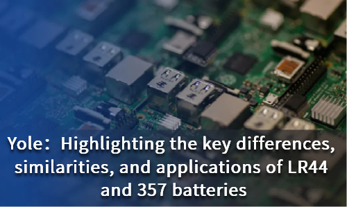 Highlighting the key differences, similarities, and applications of LR44 and 357 batteries