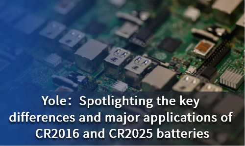 Spotlighting the key differences and major applications of CR2016 and CR2025 batteries