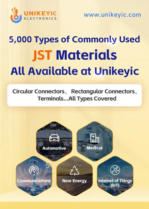 5,000 Types of Commonly Used JST Materials All Available at Unikeyic