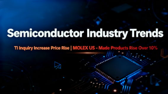 TI: Increased inquiries, price hikes for select models; MOLEX: U.S.-made products up over 10%