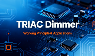 What Is a TRIAC Dimmer? Working Principle, Applications, and Comparison Guide